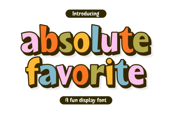 Absolute Favorite: Your New Go-To Cheerful Display Font