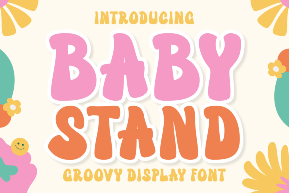 Baby Stand: A Groovy Display Font for Playful Designs