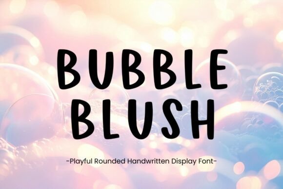 Bubble Blush: The Playful Font for Creative Projects