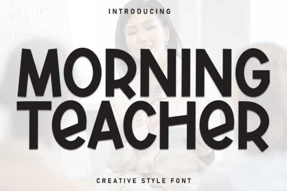 Morning Teacher: A Friendly Display Font for Modern Designs